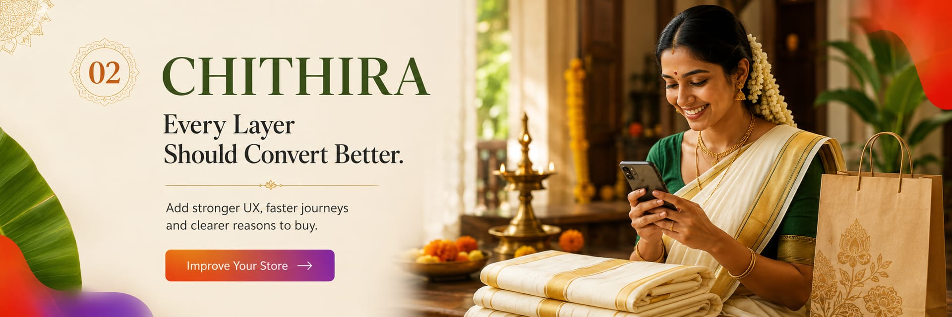 Onam day 2, Chithira — Every layer should convert better. Add stronger UX, faster journeys and clearer reasons to buy.